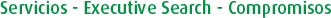 Servicios - Executive Search - Compromisos