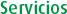 Servicios