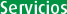 Servicios